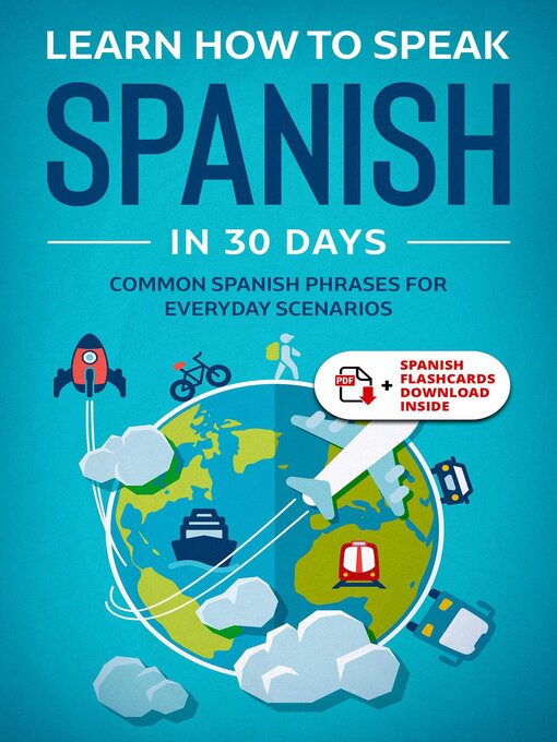 Title details for Learn How to Speak Spanish in 30 Days by Explore To Win - Available